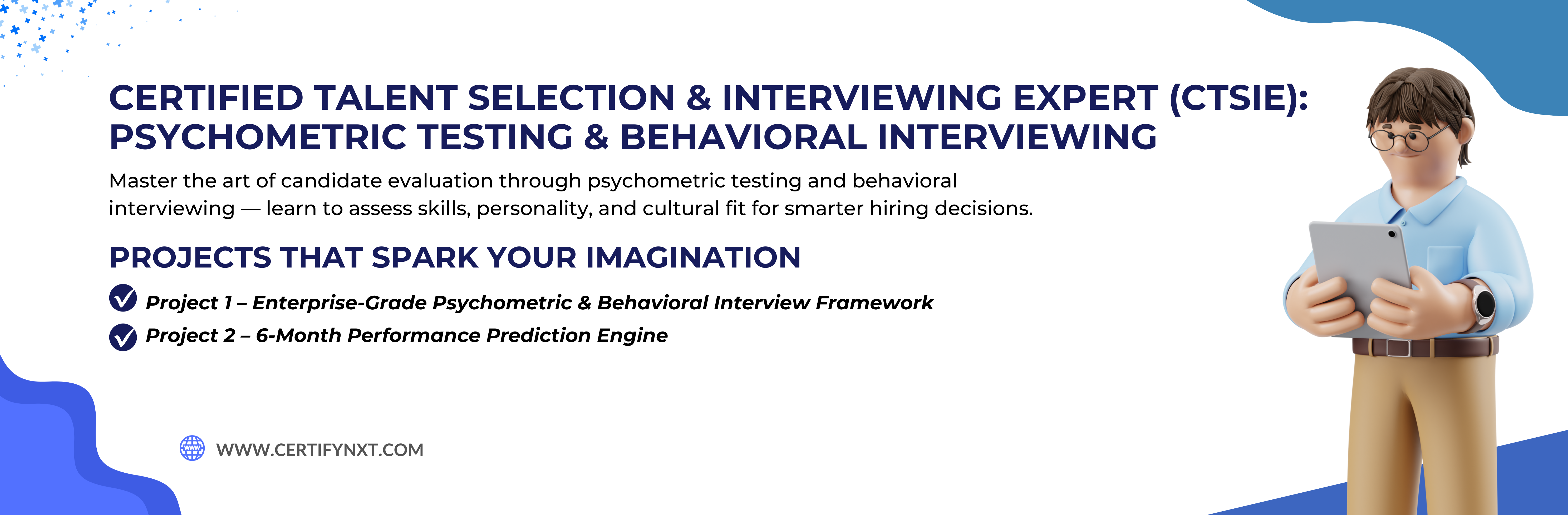 Certified Talent Selection & Interviewing Expert (CTSIE): Psychometric Testing & Behavioral Interviewing