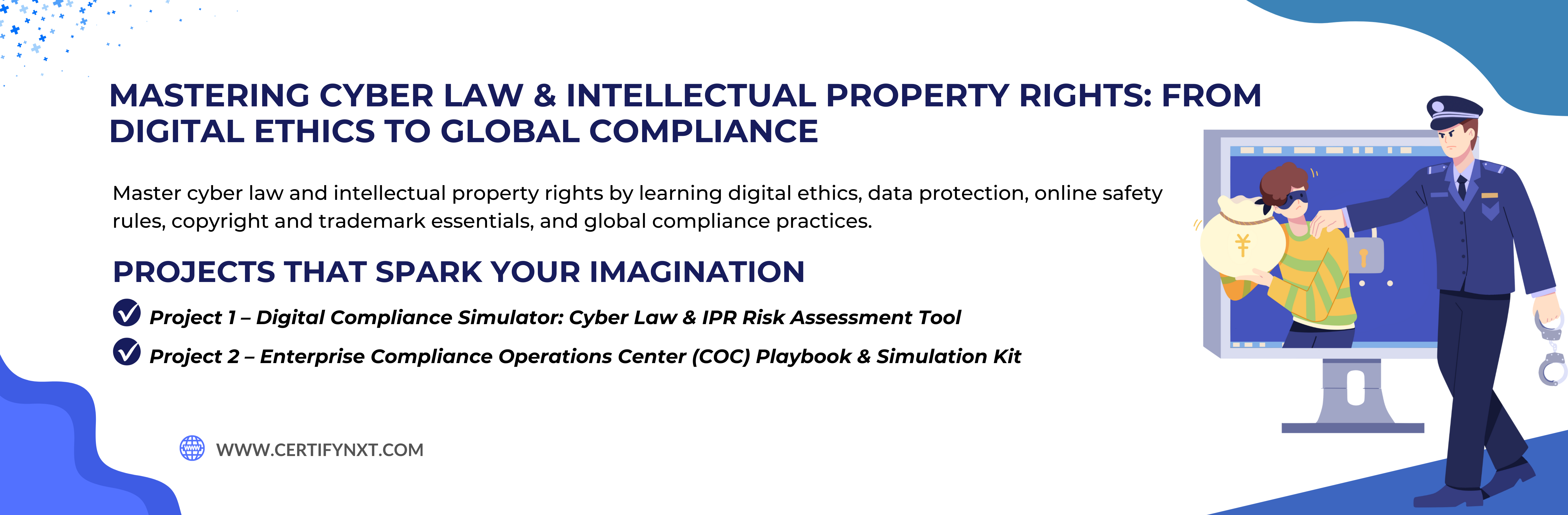 Mastering Cyber Law & Intellectual Property Rights: From Digital Ethics To Global Compliance